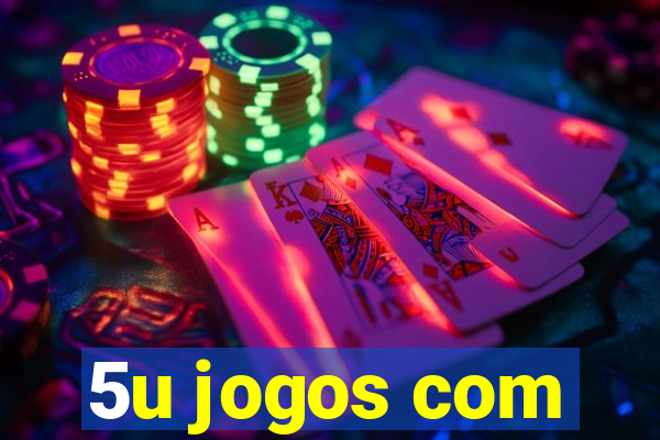 5u jogos com